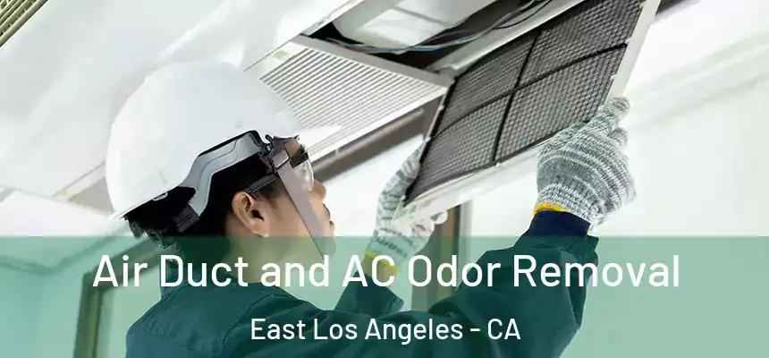  Air Duct and AC Odor Removal East Los Angeles - CA